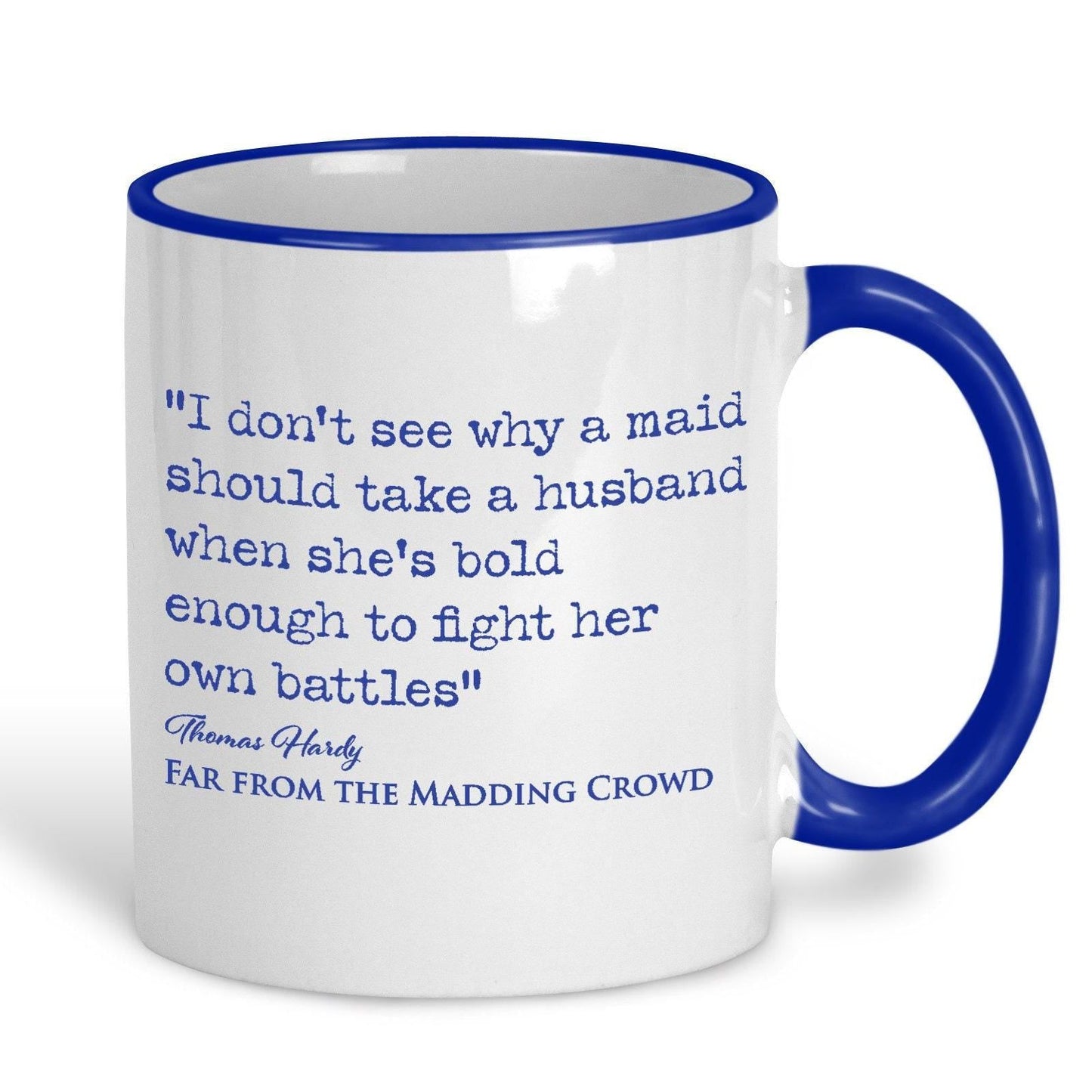 Far From the Madding Crowd Thomas Hardy Book Quote "bold enough to fight her own battles" Classic Literature Mug