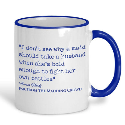 Far From the Madding Crowd Thomas Hardy Book Quote "bold enough to fight her own battles" Classic Literature Mug