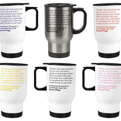 Fannie Flagg Fried Green Tomatoes Book Quote Travel Mug