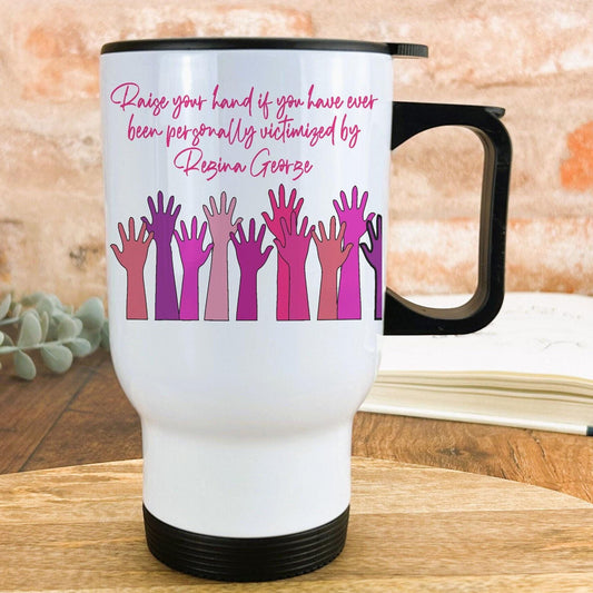 Mean Girls "Raise Your Hand" Travel Mug Personalised Gift