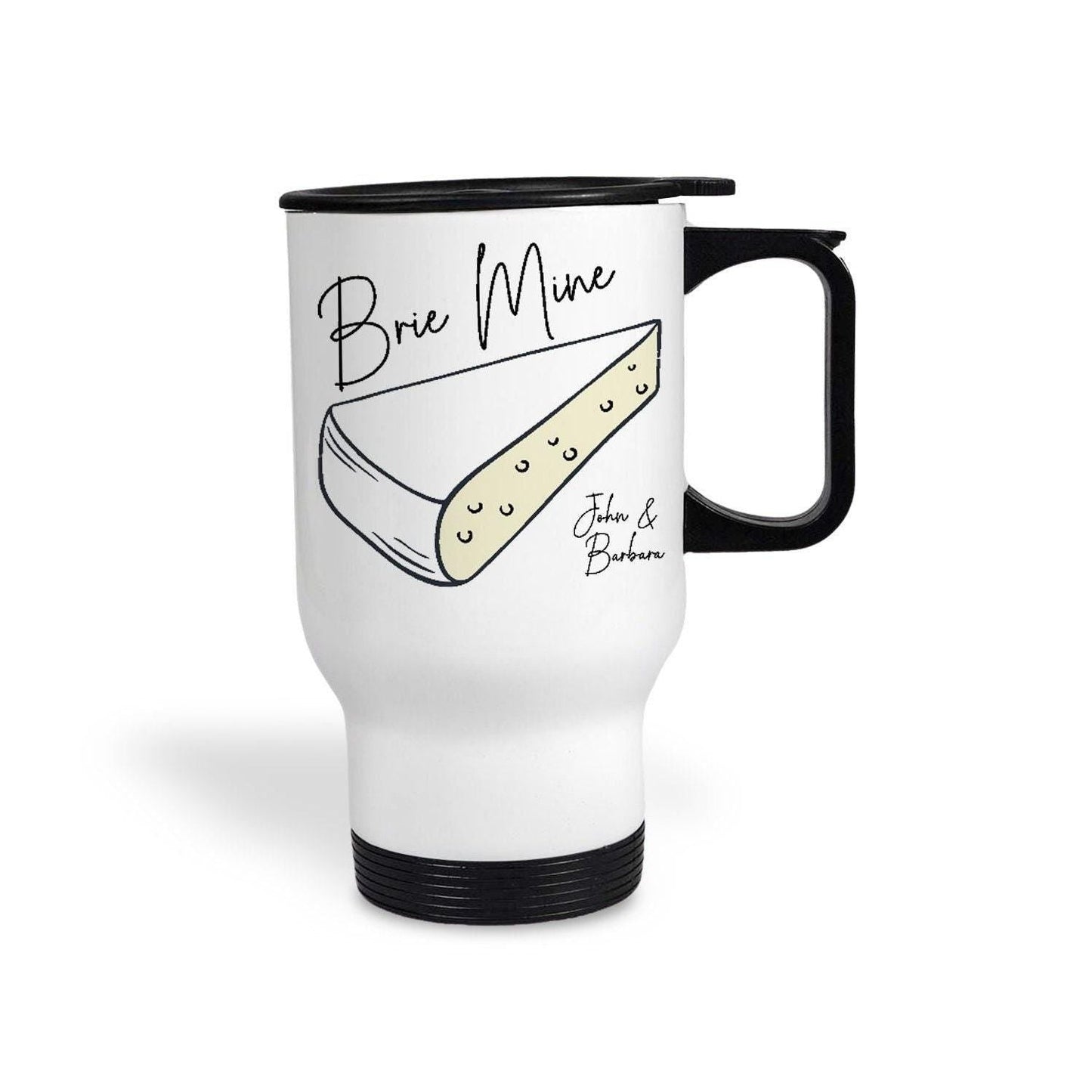 Brie Mine Cheese Pun Funny Personalised Travel Mug Valentine's Day