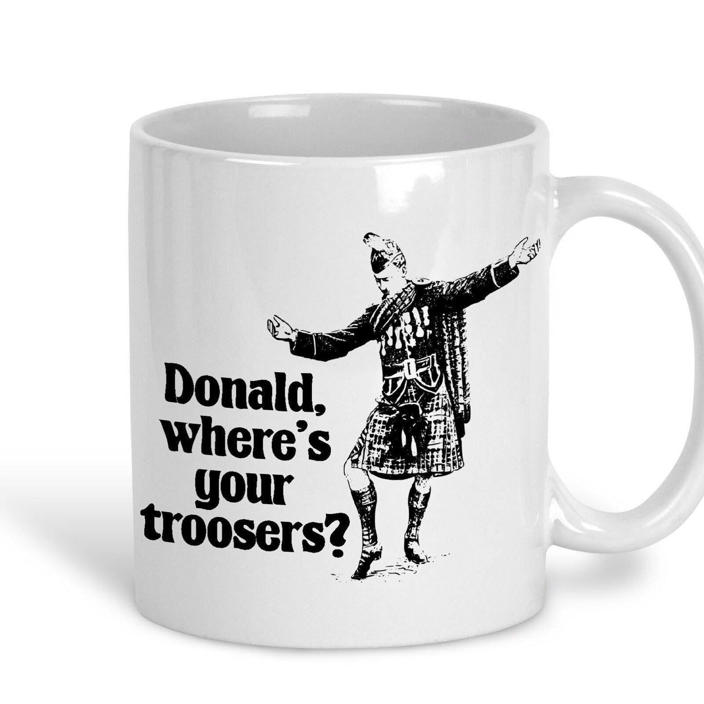 Donald Where's Your Troosers Kilt - Scotland Scottish Dialect - Personalised Ceramic Mug