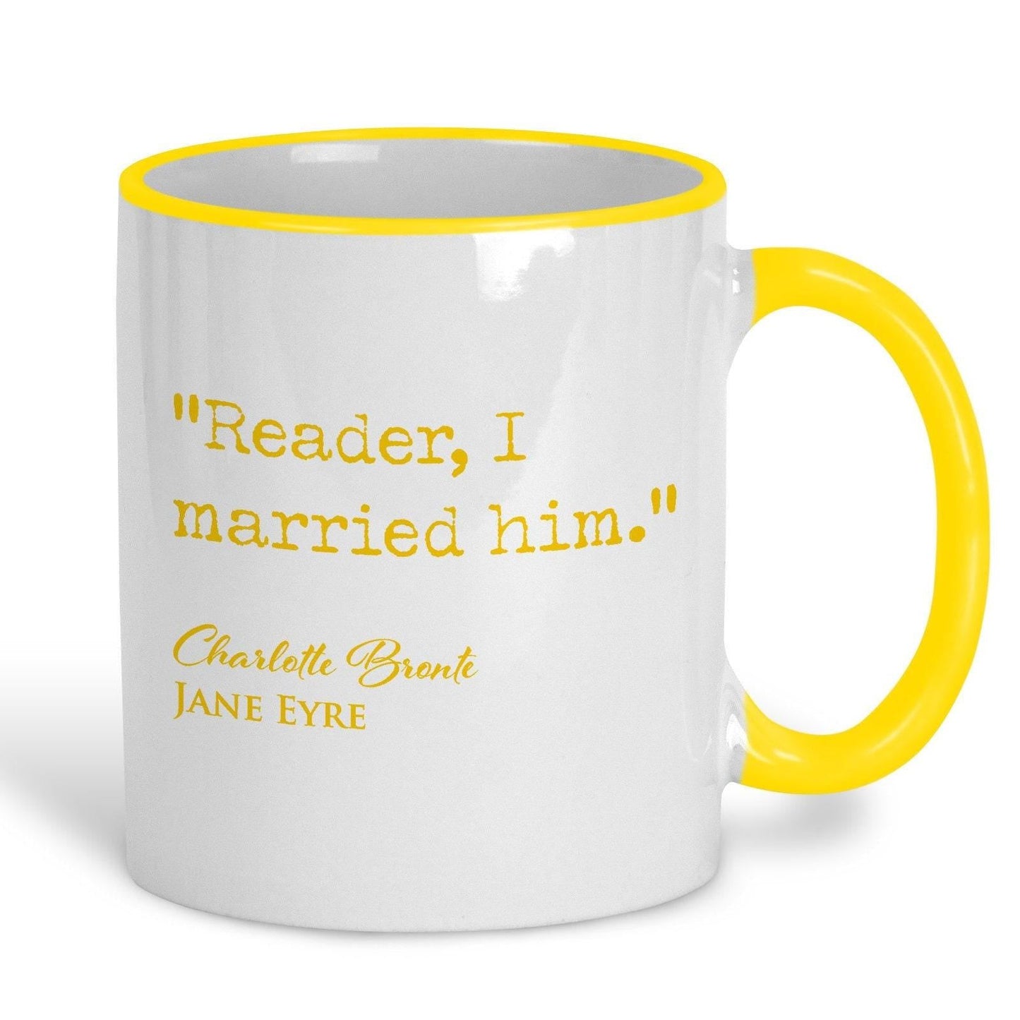 Jane Eyre Charlotte Bronte Book Quote "Reader, I married him." Classic Literature Ceramic Mug