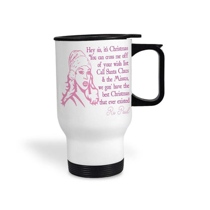 Hey Sis It's Christmas Ru Paul Christmas Song Lyrics Travel Mug