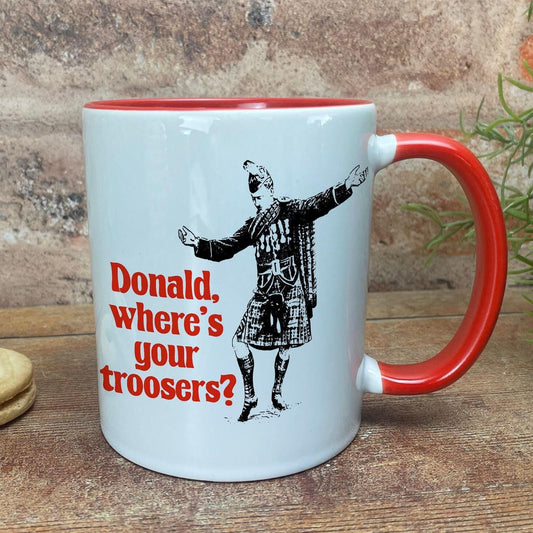 Donald Where's Your Troosers Kilt - Scotland Scottish Dialect - Personalised Ceramic Mug