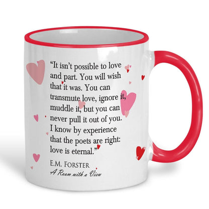 A Room With A View E.M. Forster Love Is Eternal Book Quote Mug