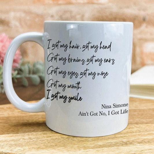 Nina Simone Ain't Got No I Got Life Mug