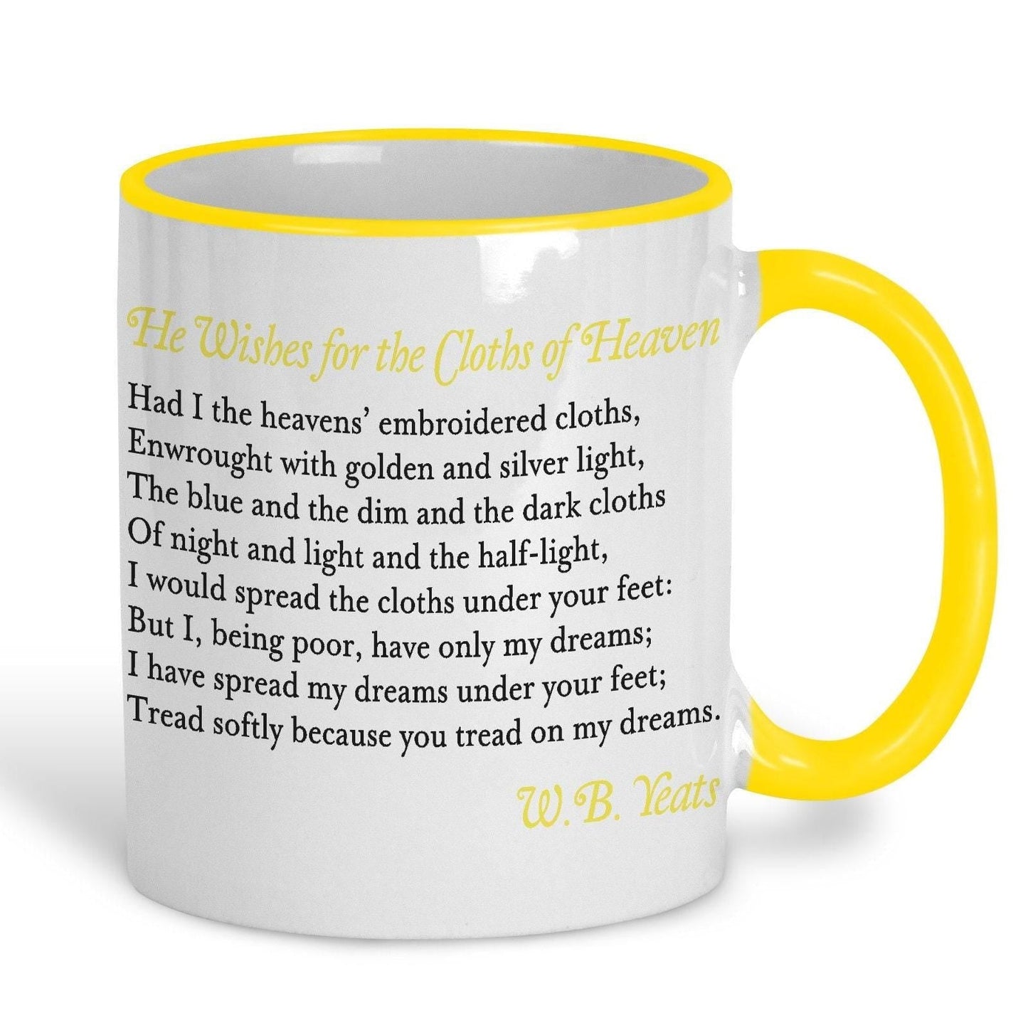 W.B. Yeats Cloths of Heaven Poetry Quote Mug