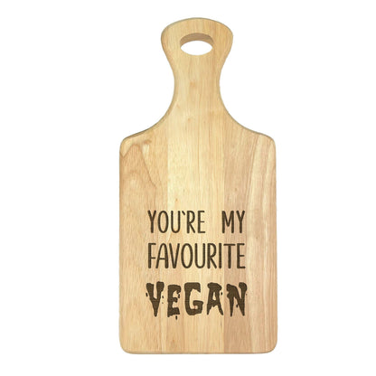 You're My Favourite Vegan Engraved Wooden Paddle Chopping Board Funny Valentine's Day Kitchen Décor Cooking Christmas Gift Birthday Present