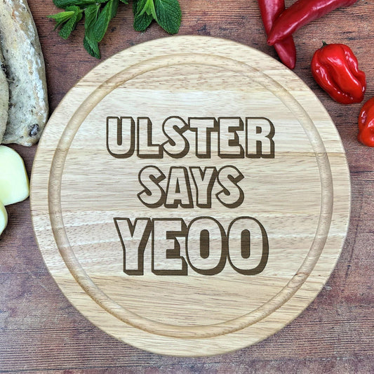 Ulster Says Yeoo- Northern Ireland Dialect - Chopping Board