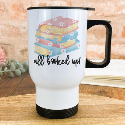 All Booked Up Travel Mug Book Lover Gift