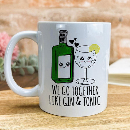 Gin & Tonic We Go Together Funny Personalised Mug