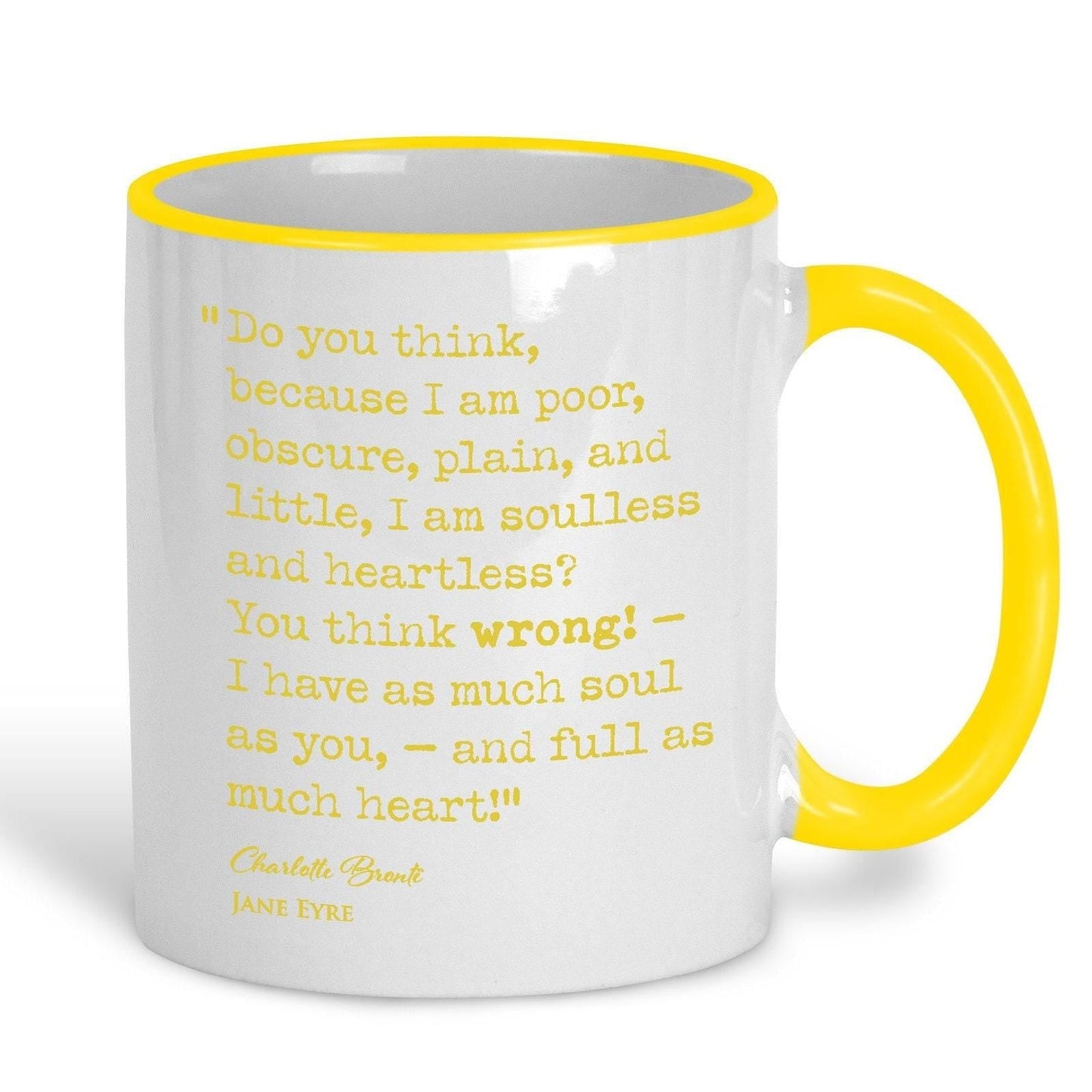 Jane Eyre Charlotte Bronte Book Quote "I have as much soul as you and full as much heart" Classic Literature Mug Gift