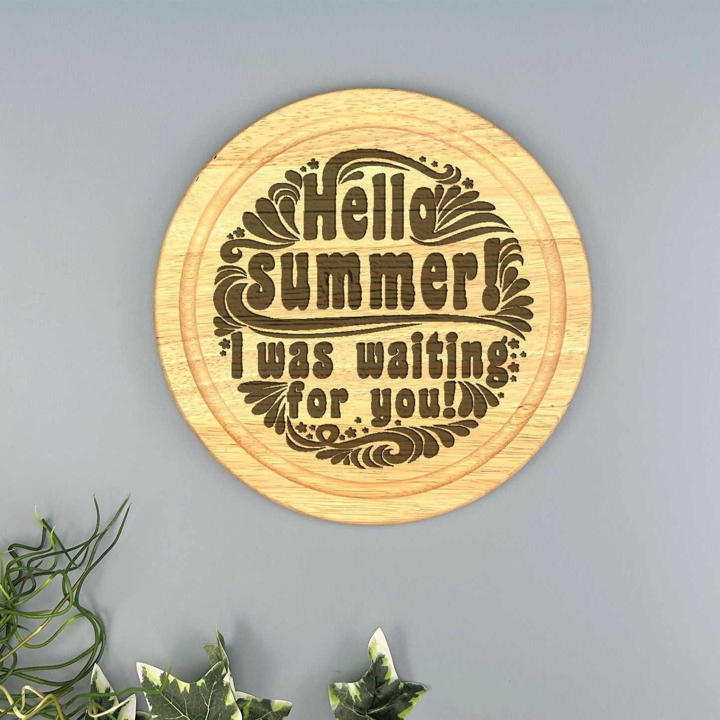 Wooden Engraved Wall Art "Hello Summer I Was Waiting For You" - Conservatory Decor