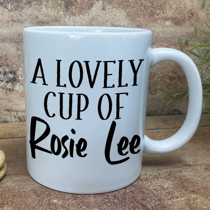 A Lovely Cup of Rosie Lee - Cockney Rhyming Slang Dialect - Personalised Ceramic Mug