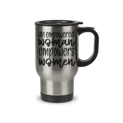 An Empowered Woman Inspires Women Personalised Travel Mug Gift | Inspiring | Feminist | Activism | Equal Rights | Social Justice | Birthday