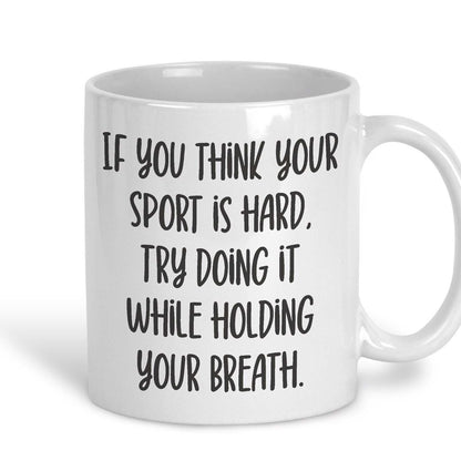 Holding Your Breath Quote Swim Personalised Sport Mug