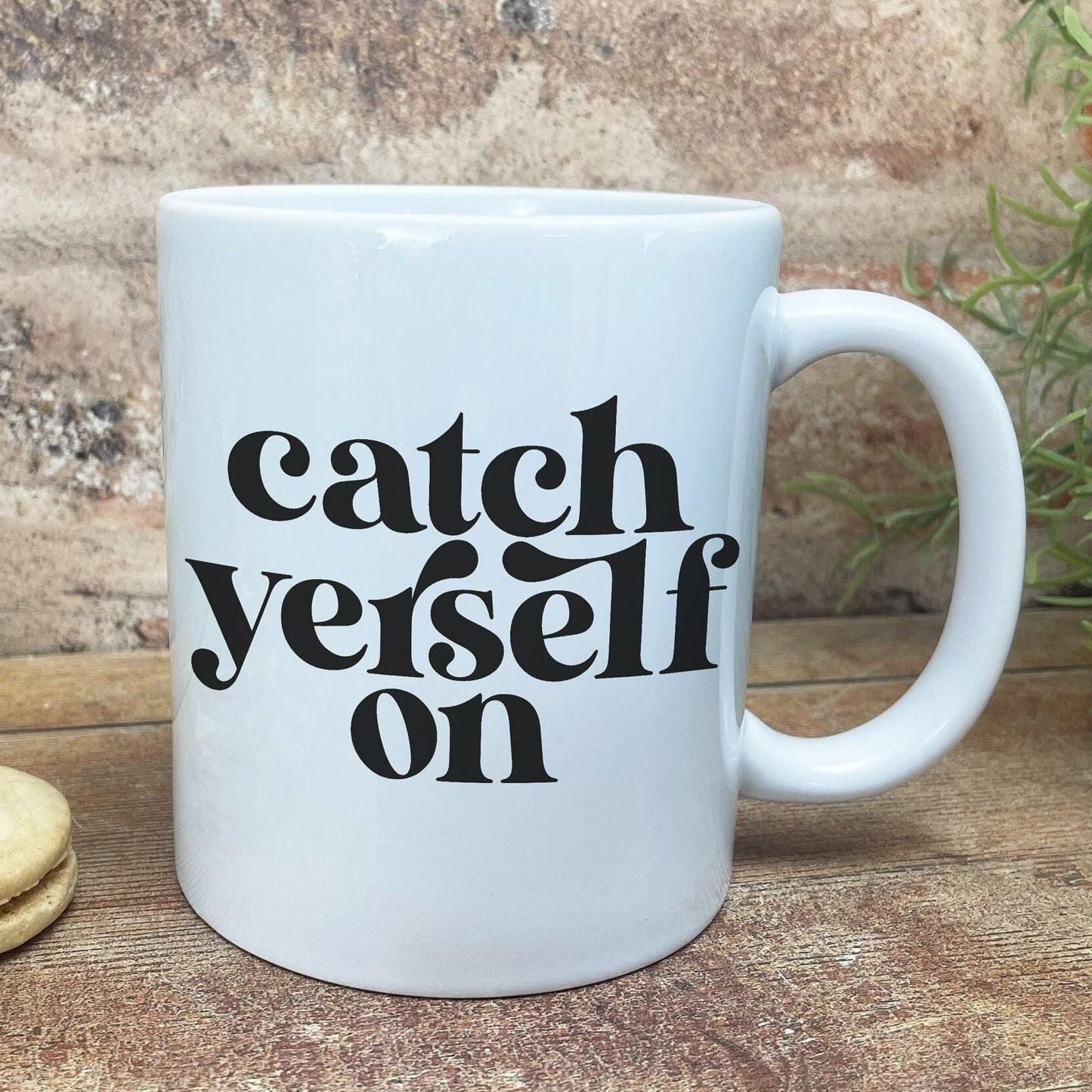 Catch Yerself On - Northern Ireland Dialect - Personalised Ceramic Mug