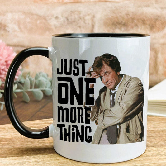 Just One More Thing Columbo Detective TV Show Ceramic Mug