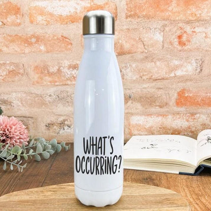What's Occurring? - Welsh Dialect - Personalised Water Bottle