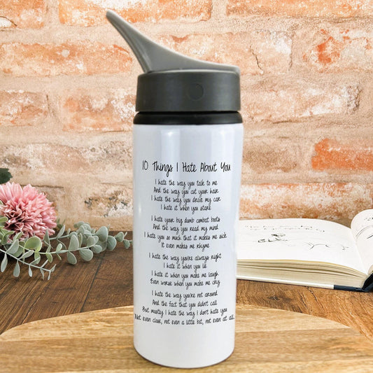 10 Things I Hate About You Film Quote Water Bottle Personalised Valentines Gift