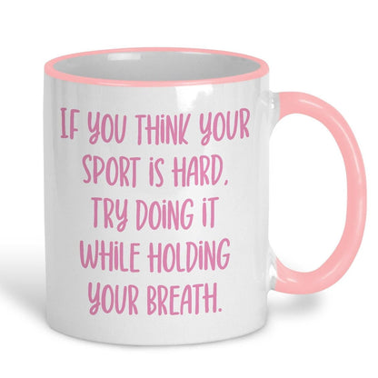 Holding Your Breath Quote Swim Personalised Sport Mug