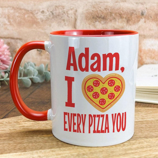 Every Pizza You Personalised Valentine's Day Ceramic Mug