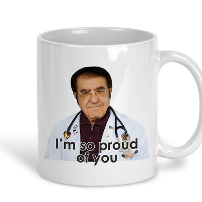 I'm So Proud Of You My 600lbs Life Dr Now Nowzaradan TV Show Ceramic Mug