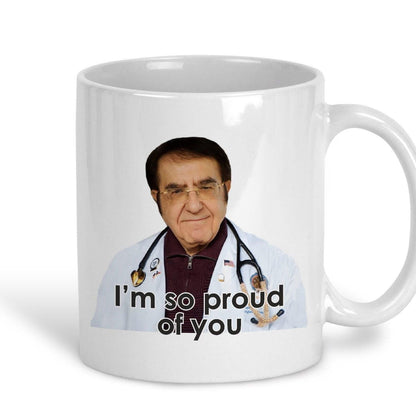 I'm So Proud Of You My 600lbs Life Dr Now Nowzaradan TV Show Ceramic Mug