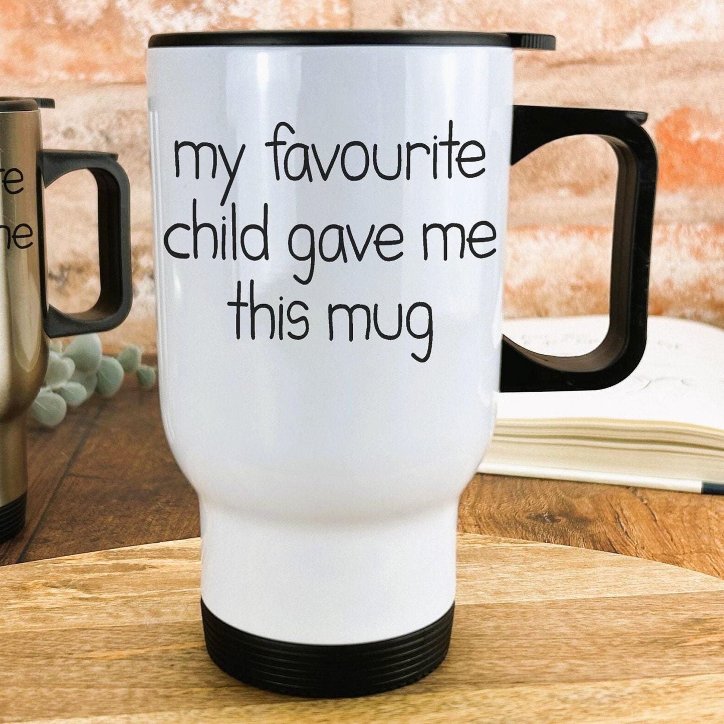 My Favourite Child Gave Me This Mug Funny Mother's Day Personalised Travel Mug