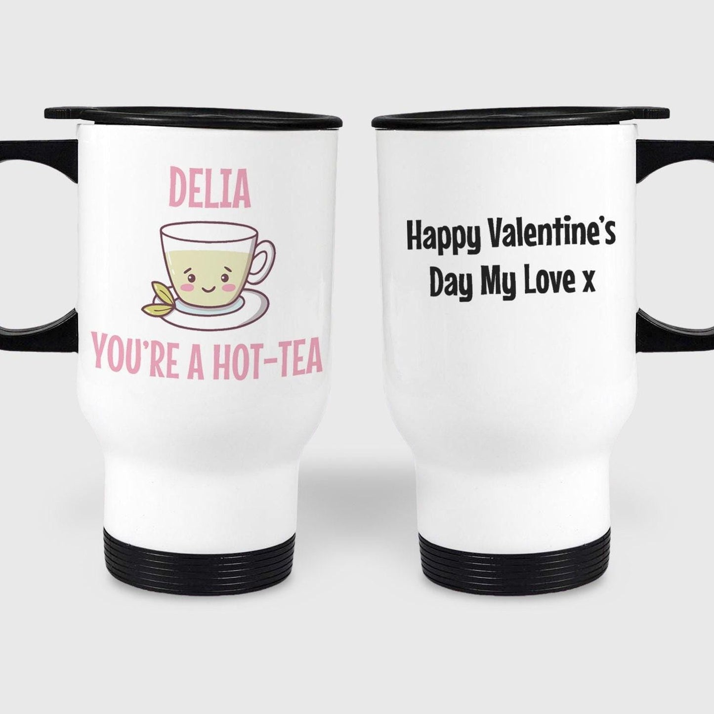 You're A Hot Tea Personalised Travel Mug Valentine's Day