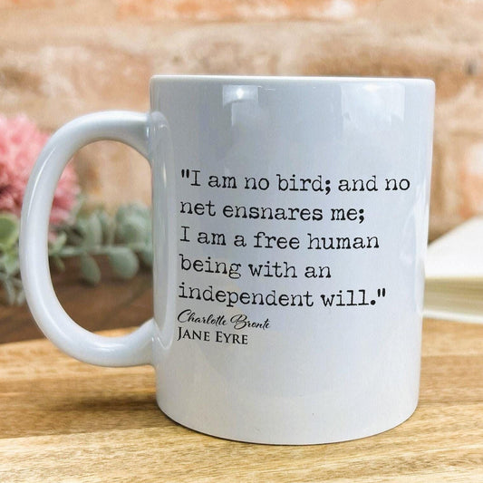 Jane Eyre Charlotte Bronte Book Quote "I am a free human being with an independent will" Classic Literature Mug