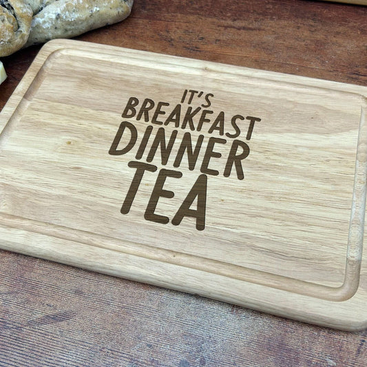 It's Breakfast Dinner Tea - Manchester Dialect - Chopping Board