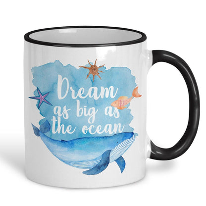 Dream As Big As The Ocean Mug