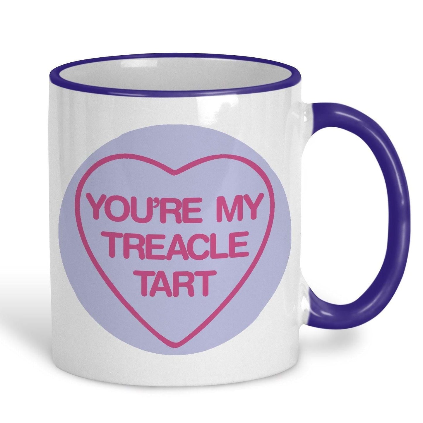You're My Treacle Tart - Cockney Rhyming Slang Dialect - Personalised Ceramic Mug