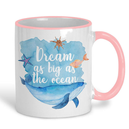 Dream As Big As The Ocean Mug