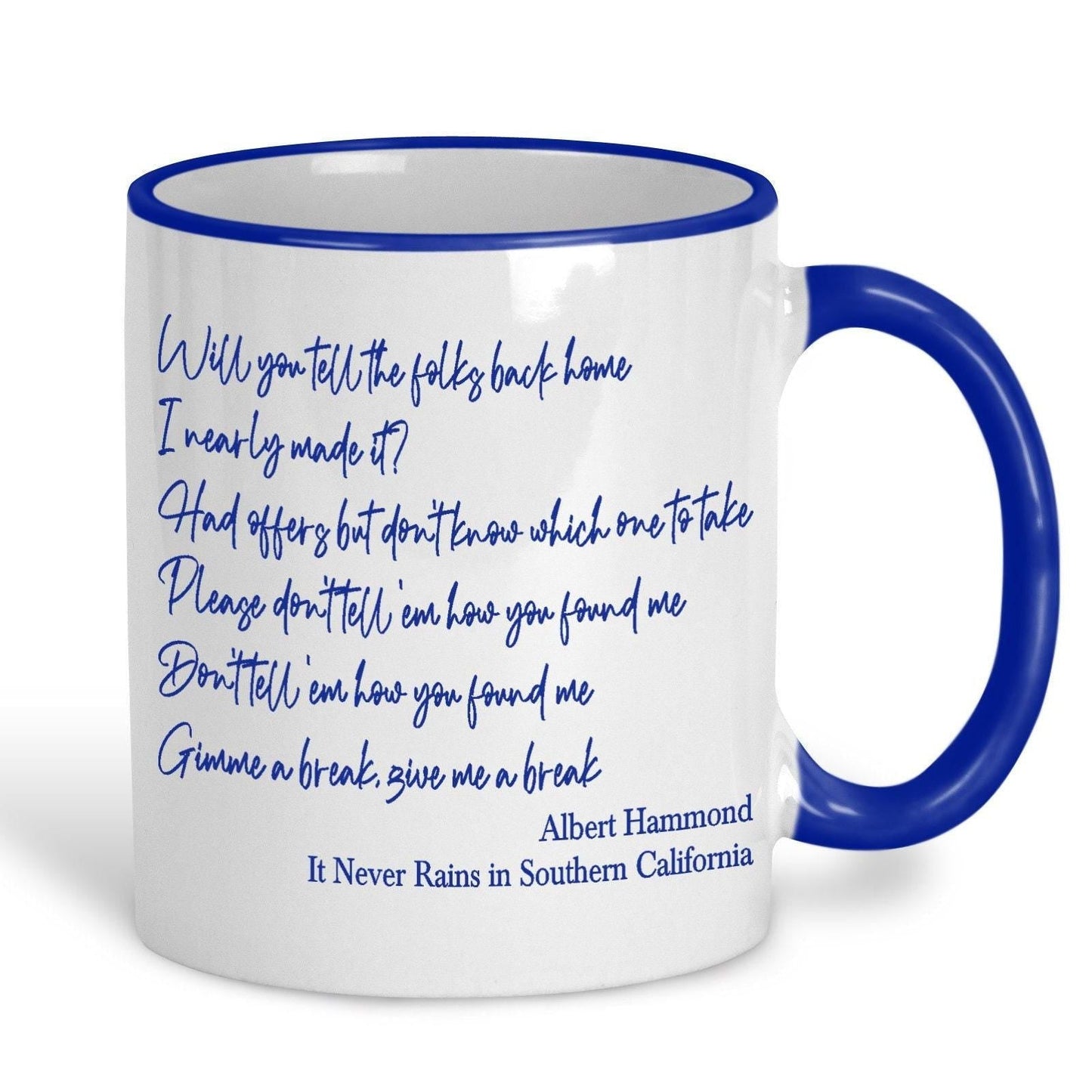 Albert Hammond Never Rains in Southern California Mug