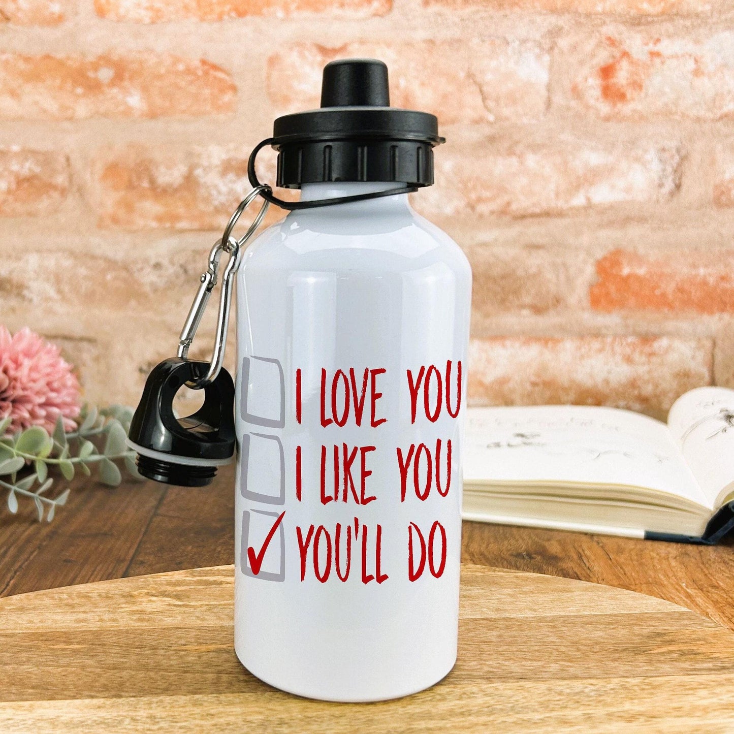 You'll Do Ballot I Love You Funny Personalised Water Bottle Valentine's Day Gift