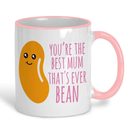 You're The Best Mum That's Ever Bean Funny Mother's Day Mug