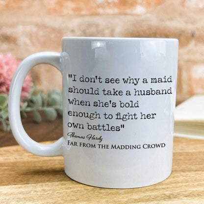 Far From the Madding Crowd Thomas Hardy Book Quote "bold enough to fight her own battles" Classic Literature Mug