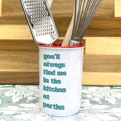 You'll Always Find Me In The Kitchen Jona Lewie Ceramic Utensil Holder