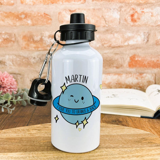 I Love You To Uranus And Back Funny Pun Personalised Water Bottle Valentine's Day Boyfriend Girlfriend Gift