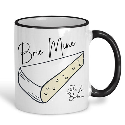 Brie Mine Cheese Pun Funny Personalised Valentine's Day Ceramic Mug