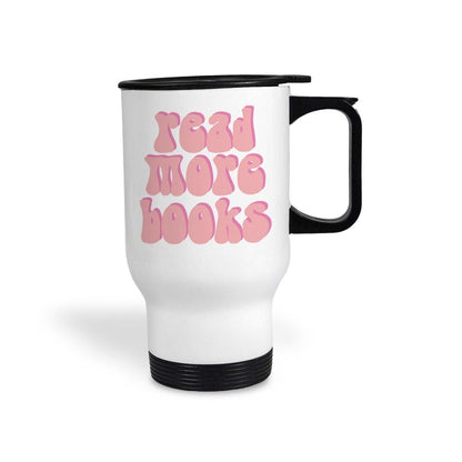 Read More Books Travel Mug Reader Gift
