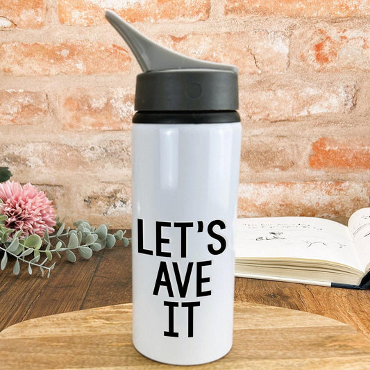 Let's Ave It Mancunian Quote - Personalised Water Bottle