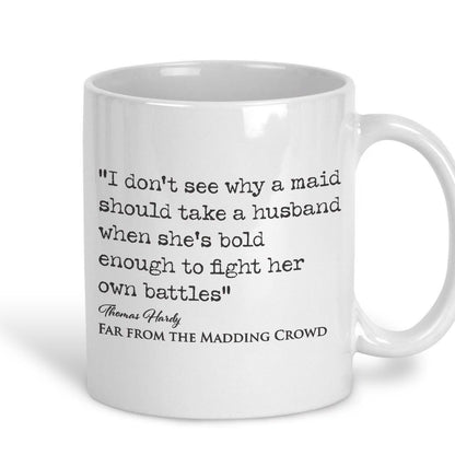 Far From the Madding Crowd Thomas Hardy Book Quote "bold enough to fight her own battles" Classic Literature Mug