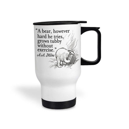 A.A. Milne Winnie The Pooh Bear Book Quote "A bear grows tubby without exercise" Classic Literature Travel Mug