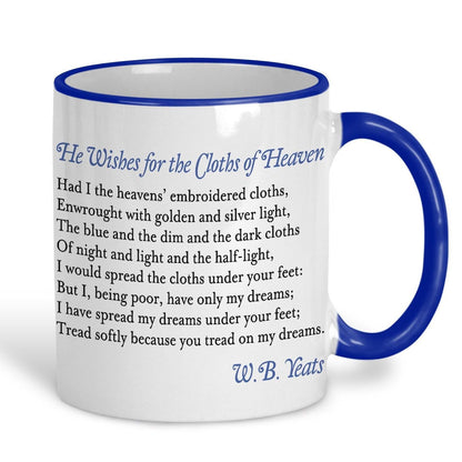 W.B. Yeats Cloths of Heaven Poetry Quote Mug