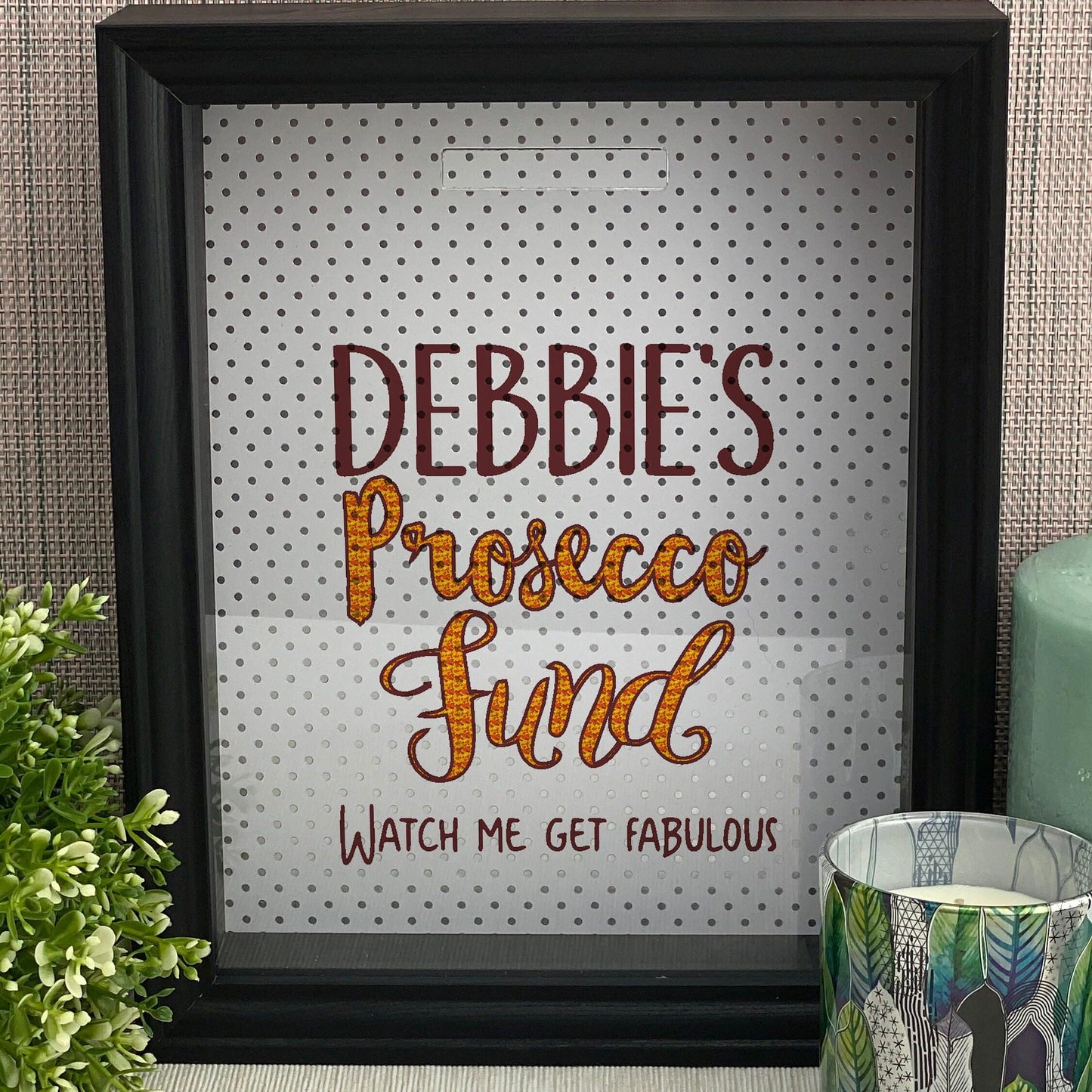 Prosecco Fund - Watch Me Get Fabulous - Money Box Personalised Gift