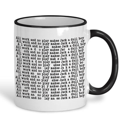 The Shining "All Work and No Play" Jack Nicholson Stanley Kubrick Horror Mug